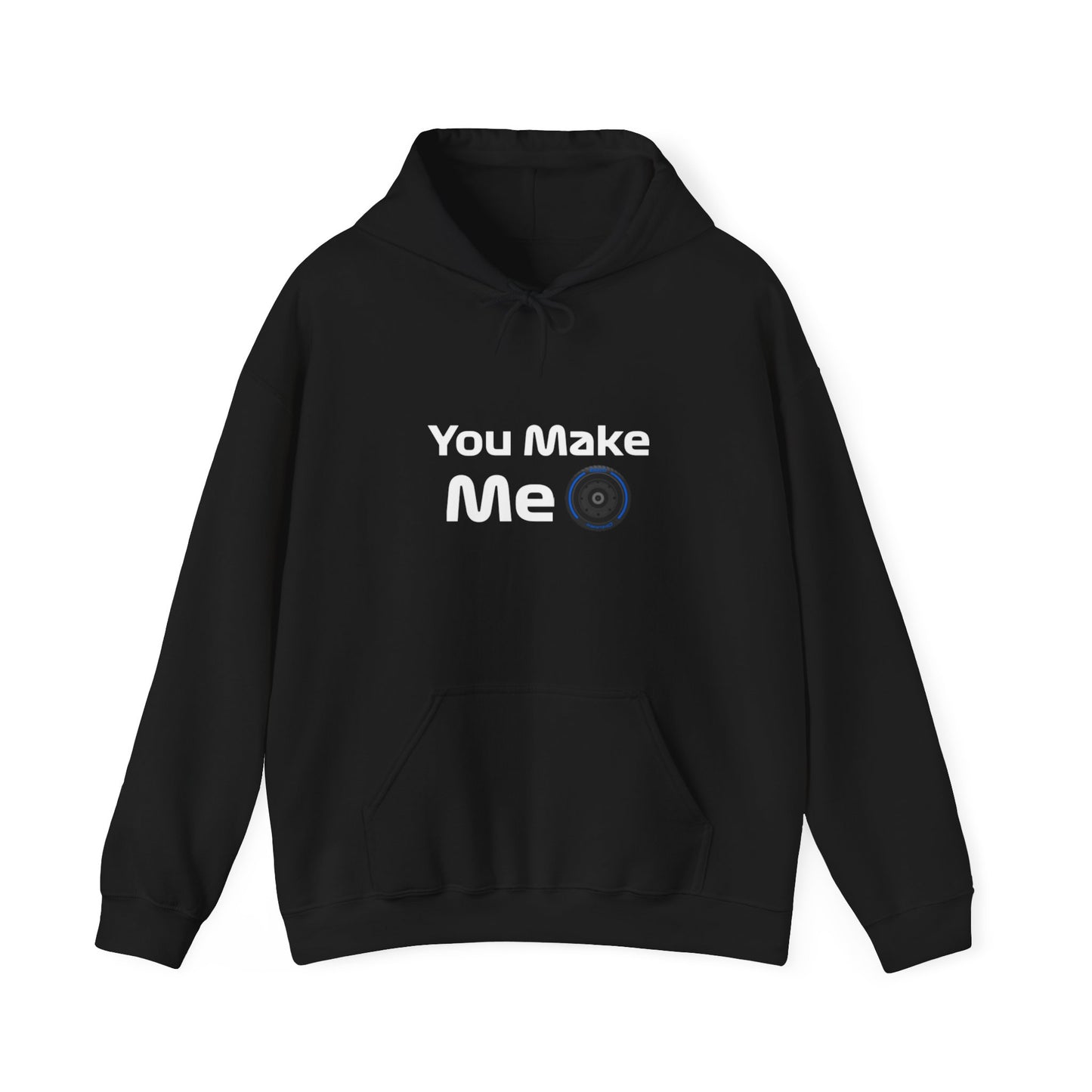 You Make Me Wet Hoodie