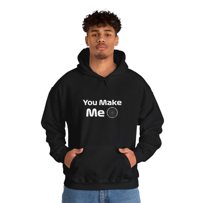 You Make Me Hard Hoodie